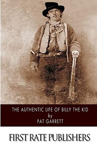 The Authentic Life of Billy the Kid von CREATESPACE